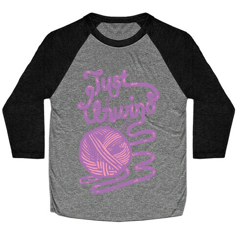 Just Unwind Baseball Tee