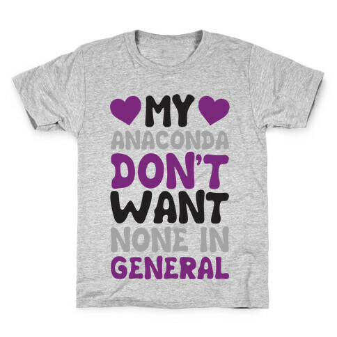 My Anaconda Don't Want None In General Kids T-Shirt