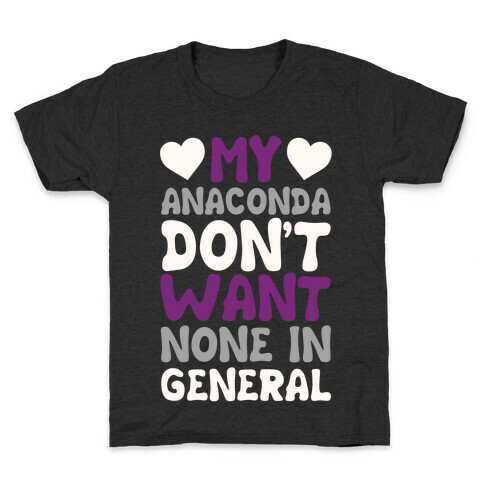 My Anaconda Don't Want None In General Kids T-Shirt