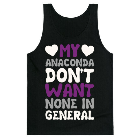 My Anaconda Don't Want None In General Tank Top