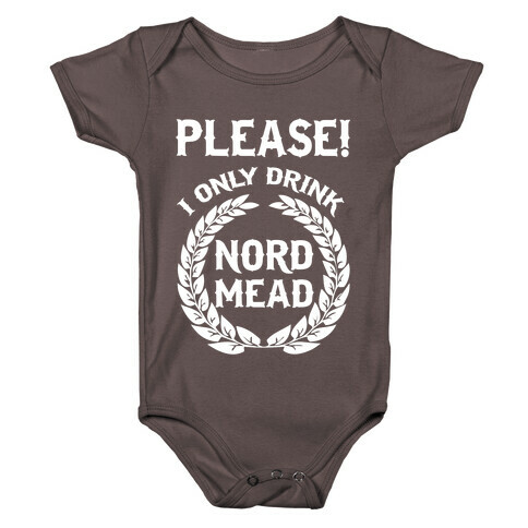 I Only Drink Nord Mead Baby One-Piece