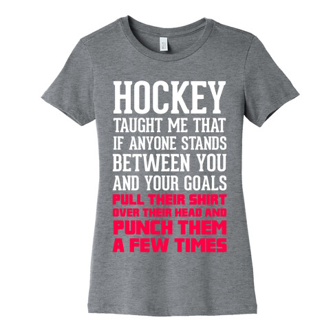 Hockey Taught Me Womens T-Shirt