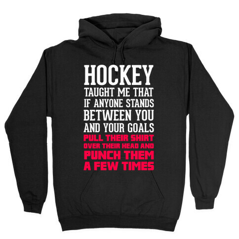 Hockey Taught Me Hooded Sweatshirt