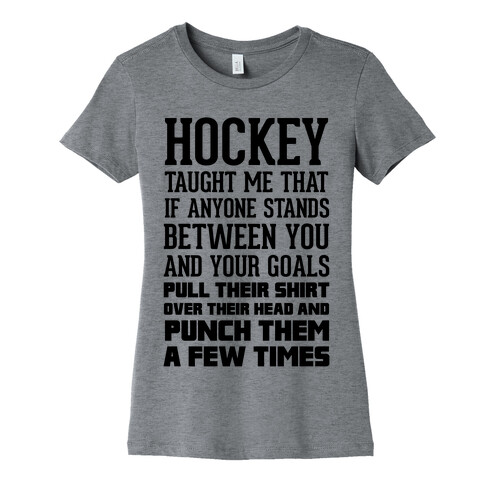 Hockey Taught Me Womens T-Shirt