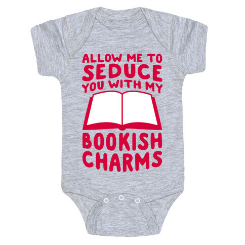 Allow Me To Seduce You With My Bookish Charms Baby One-Piece