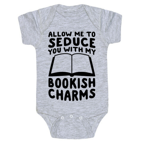 Allow Me To Seduce You With My Bookish Charms Baby One-Piece