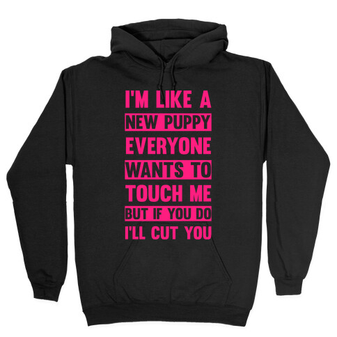 If You Do I'll Cut You Hooded Sweatshirt