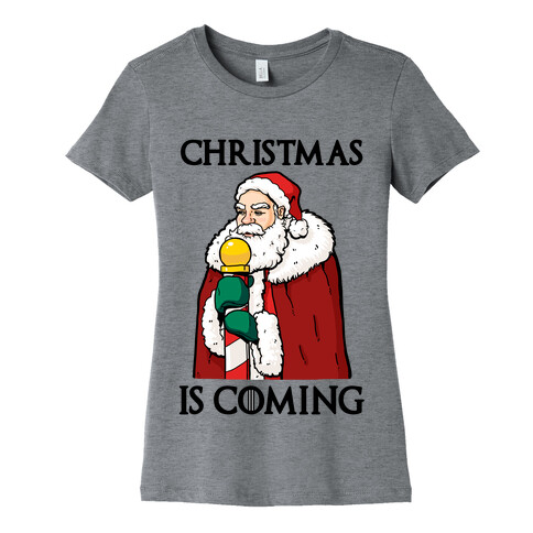 Christmas is Coming Womens T-Shirt