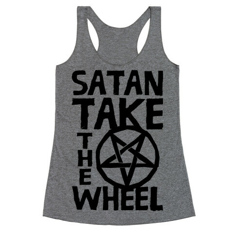 Satan Take The Wheel Racerback Tank Top