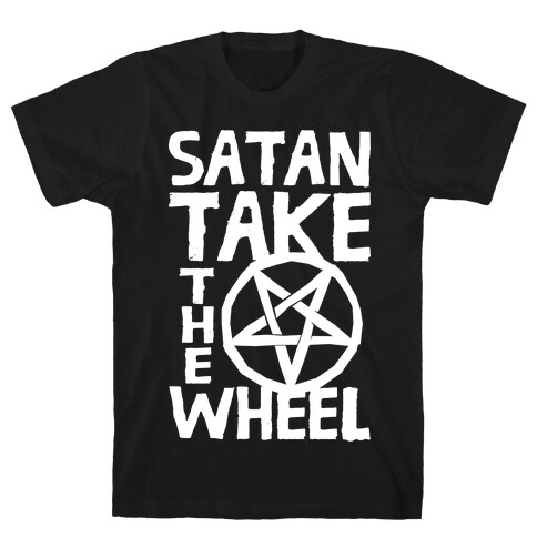 Satan Take The Wheel T-Shirt