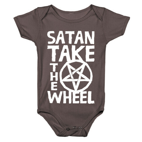 Satan Take The Wheel Baby One-Piece