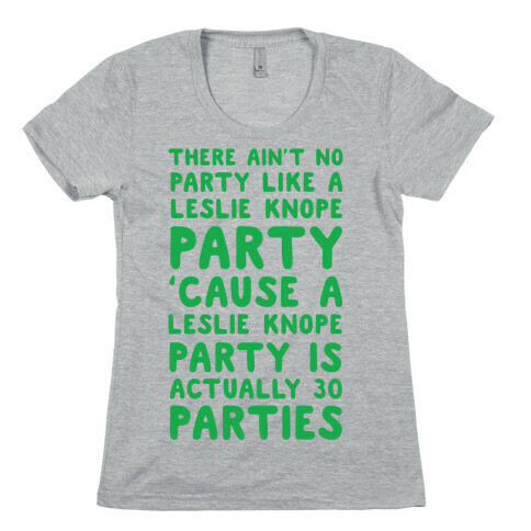 There Ain't No Party Like a Leslie Knope Party Womens T-Shirt