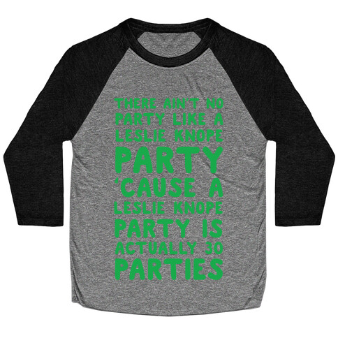 There Ain't No Party Like a Leslie Knope Party Baseball Tee