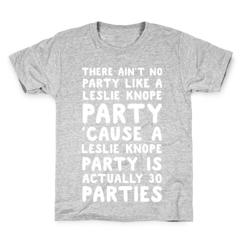 There Ain't No Party Like a Leslie Knope Party Kids T-Shirt