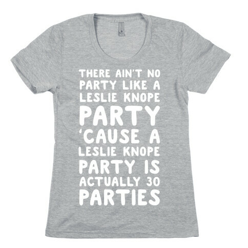 There Ain't No Party Like a Leslie Knope Party Womens T-Shirt