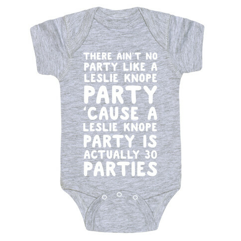 There Ain't No Party Like a Leslie Knope Party Baby One-Piece