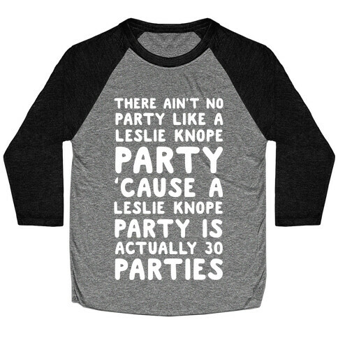 There Ain't No Party Like a Leslie Knope Party Baseball Tee