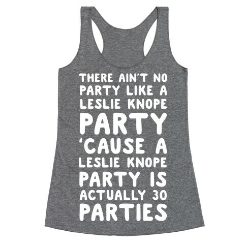 There Ain't No Party Like a Leslie Knope Party Racerback Tank Top
