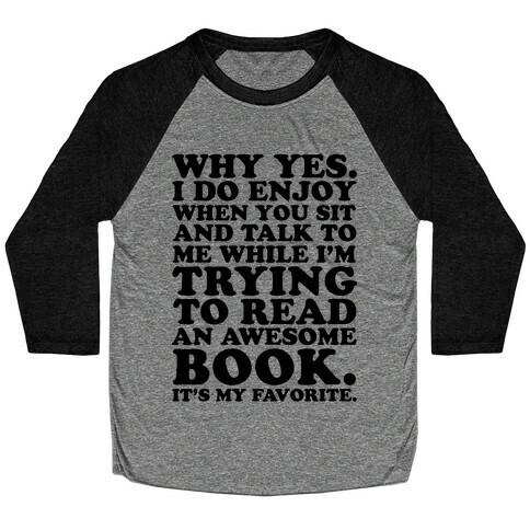 I'm Trying to Read an Awesome Book - Sarcastic Book Lover Baseball Tee
