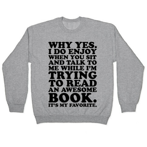 I'm Trying to Read an Awesome Book - Sarcastic Book Lover Pullover