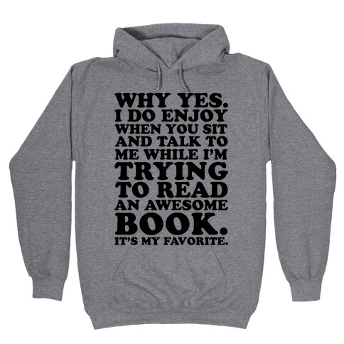 I'm Trying to Read an Awesome Book - Sarcastic Book Lover Hooded Sweatshirt