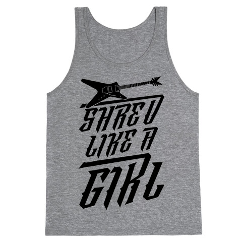 Shred Like A Girl Tank Top