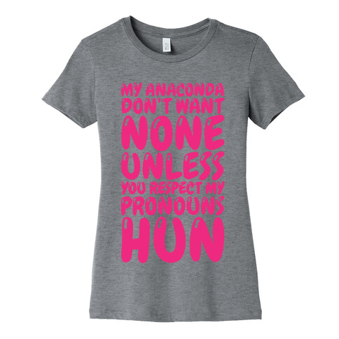 Respect My Pronouns Hun Womens T-Shirt