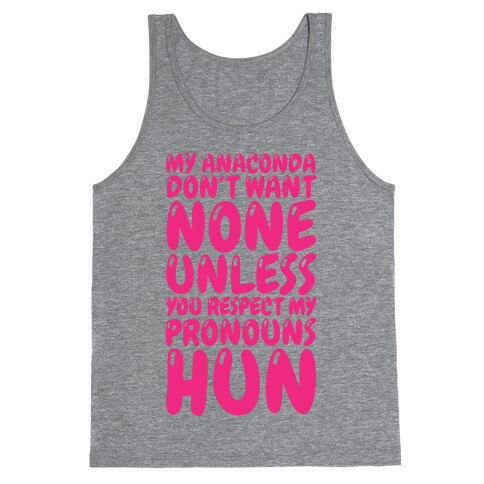 Respect My Pronouns Hun Tank Top