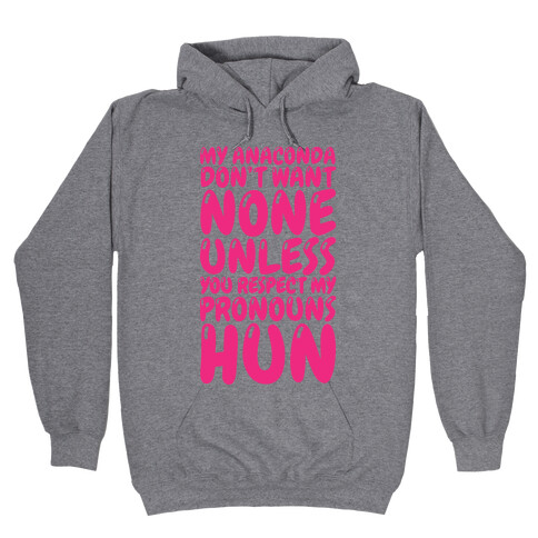 Respect My Pronouns Hun Hooded Sweatshirt