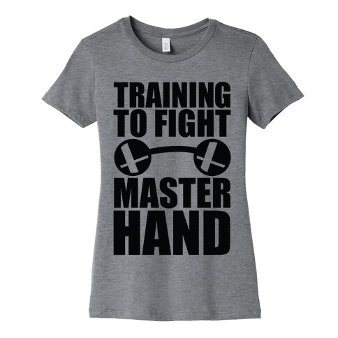 Training To Fight Master Hand Womens T-Shirt