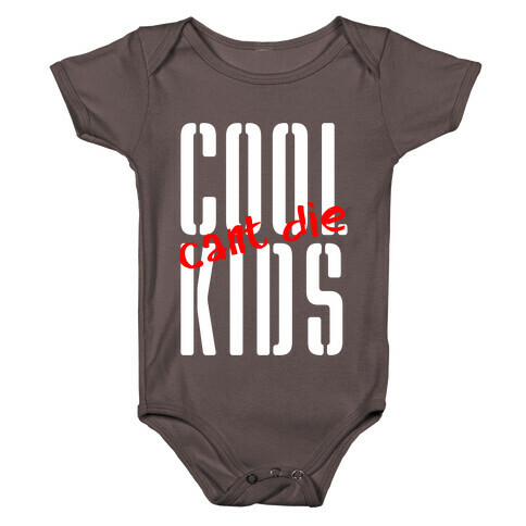 Cool Kids Can't Die Baby One-Piece