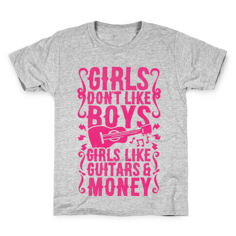 Girls Don't Like Boys Girls Like Guitars and Money Kids T-Shirt