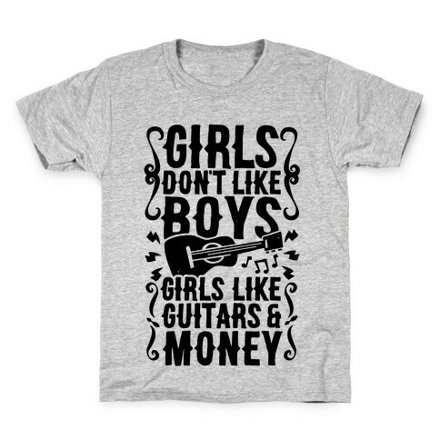 Girls Don't Like Boys Girls Like Guitars and Money Kids T-Shirt