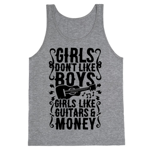 Girls Don't Like Boys Girls Like Guitars and Money Tank Top