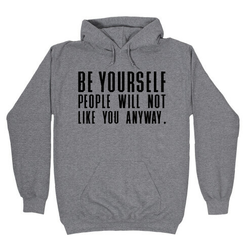 Be Yourself Inspirational Tee Hooded Sweatshirt
