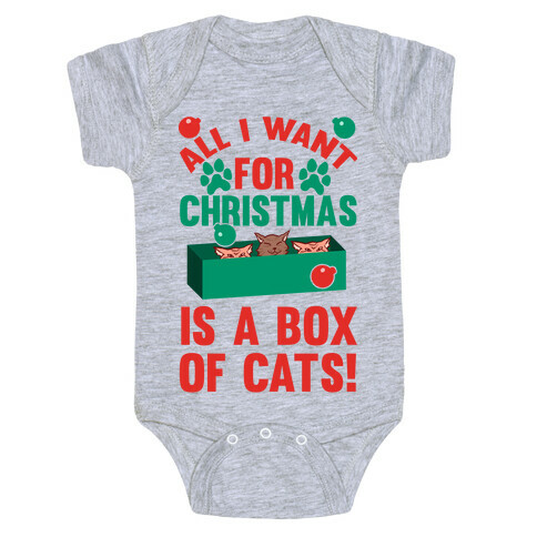 All I Want For Christmas Is A Box Of Cats Baby One-Piece