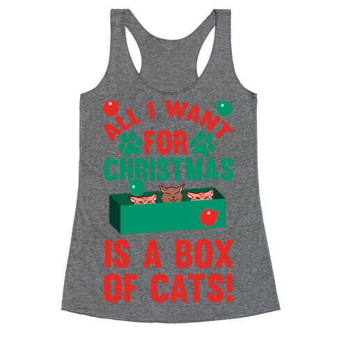 All I Want For Christmas Is A Box Of Cats Racerback Tank Top