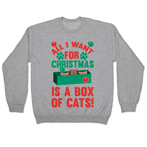 All I Want For Christmas Is A Box Of Cats Pullover