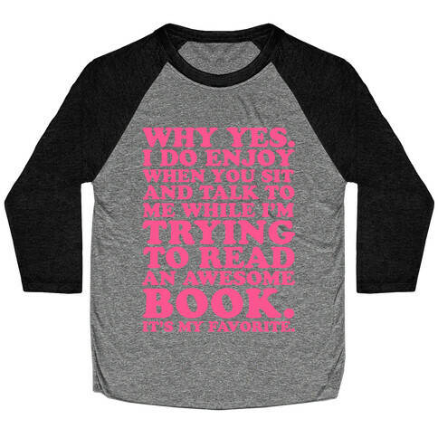 I'm Trying to Read an Awesome Book - Sarcastic Book Lover Baseball Tee