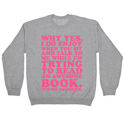 I'm Trying to Read an Awesome Book - Sarcastic Book Lover Pullover