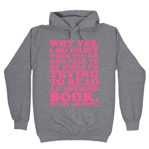 I'm Trying to Read an Awesome Book - Sarcastic Book Lover Hooded Sweatshirt