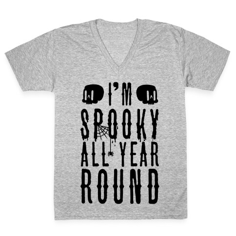 I'm Spooky All Year Round V-Neck Tee Shirt