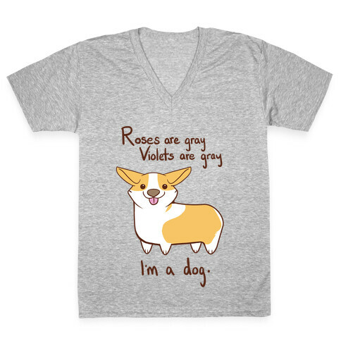 Roses are gray, Violets are gray... V-Neck Tee Shirt