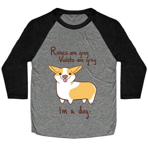 Roses are gray, Violets are gray... Baseball Tee