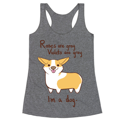 Roses are gray, Violets are gray... Racerback Tank Top