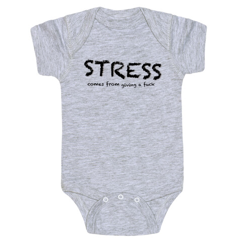 Stress Comes from Giving a F*** Baby One-Piece