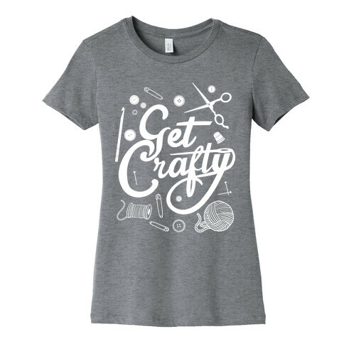 Get Crafty Womens T-Shirt