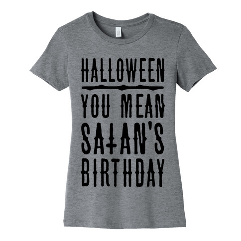 Halloween Satan's Birthday Womens T-Shirt