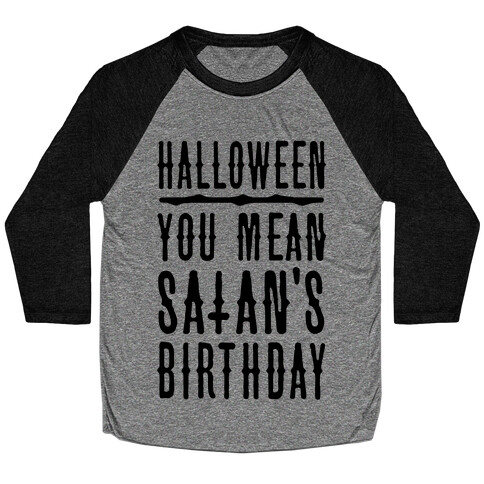 Halloween Satan's Birthday Baseball Tee