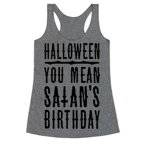 Halloween Satan's Birthday Racerback Tank Top
